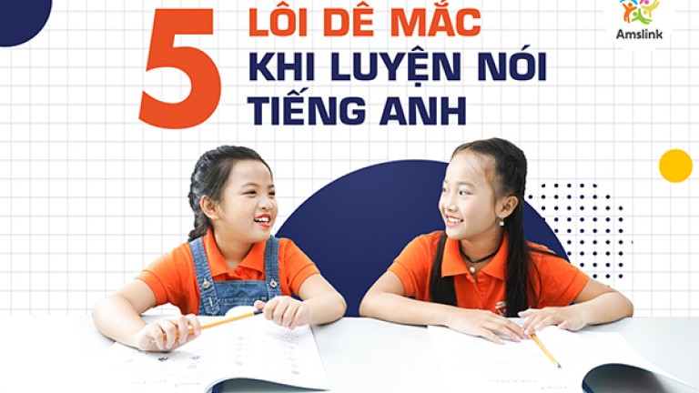 5 lỗi dễ mắc phải khi luyện nói tiếng Anh